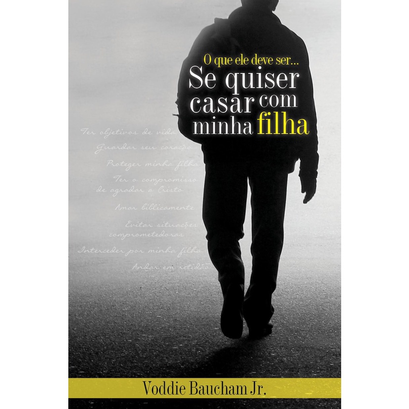 O que ele deve ser... se quiser casar com minha filha