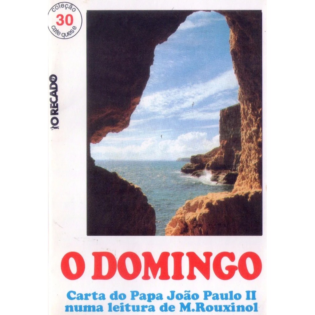 Livro: O Domingo - Carta do Papa João Paulo II numa leitura de M. Rouxinol (Católico, Catolicismo)