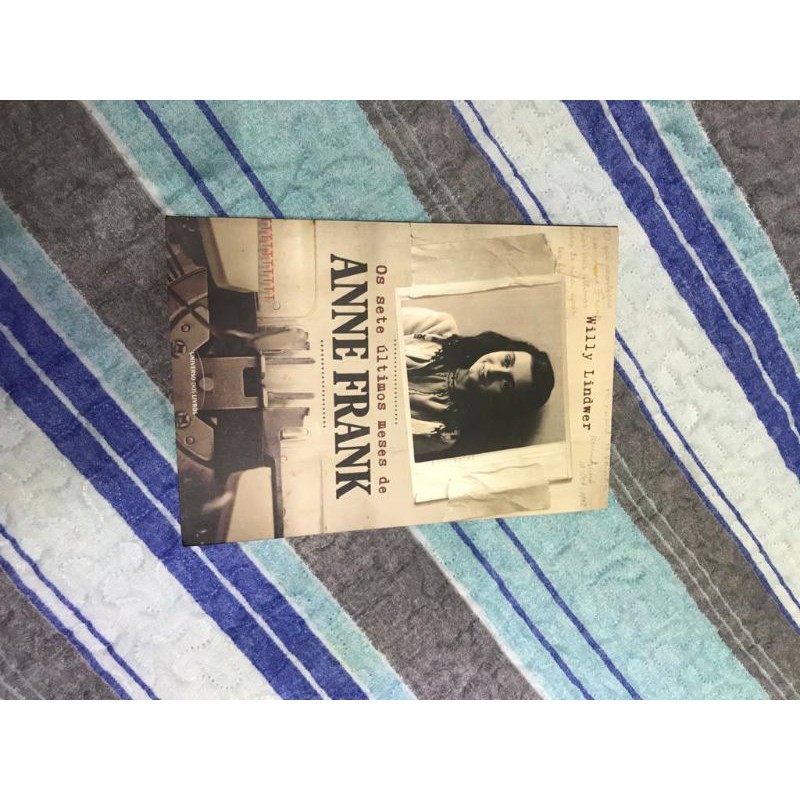 Livro Os Sete Ultimos Meses De Anne Frank Shopee Brasil