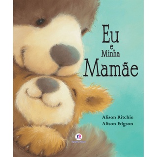 Livro - Eu e minha mamãe - Capa comum