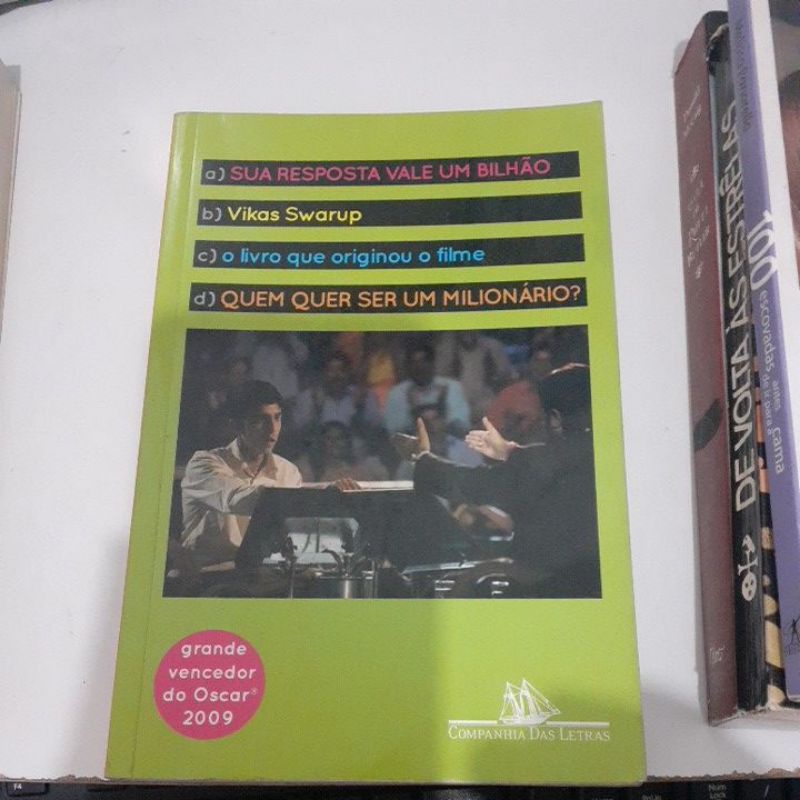 Sua resposta vale um milhão Vikas Swarup O livro que originou o filme Quem quer ser o milionário?