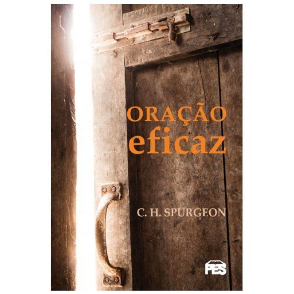 Oração Eficaz - C. H. Spurgeon