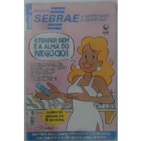 Revista Sebrae A Gente sabe, A Gente Faz! Vendas 5 Atender bem é a alma do negócio! de Editor pela Globo (2005)