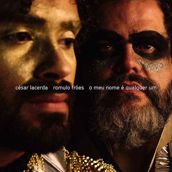 CD CÉSAR LACERDA E ROMULO FRÓES - O MEU NOME É QUALQUE UM (NOVO/LACRADO)