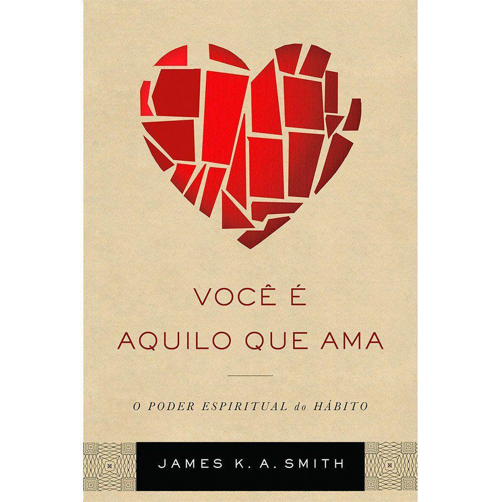 Você é Aquilo que Ama - James Edward Smith em Oferta na Shopee