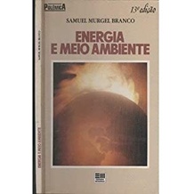 Energia e meio ambiente autor Samuel Murgel Braco