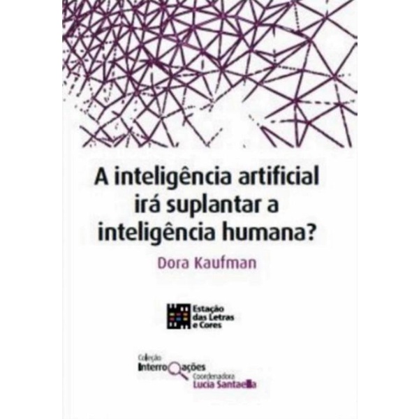 Livro - Inteligencia Artificial Ira Suplantar A Inteligencia Human