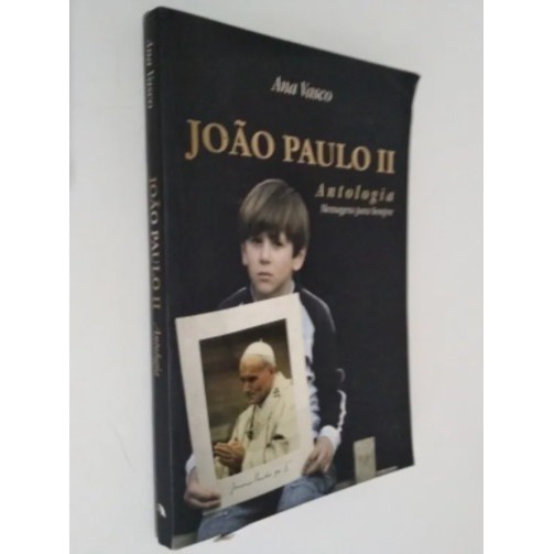 Livro João Paulo Ii Antologia Mensagens Para Sempre