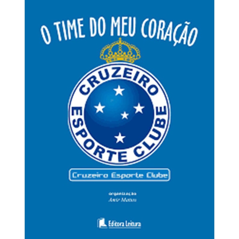 Livro Cruzeiro O Time Do Meu Coração