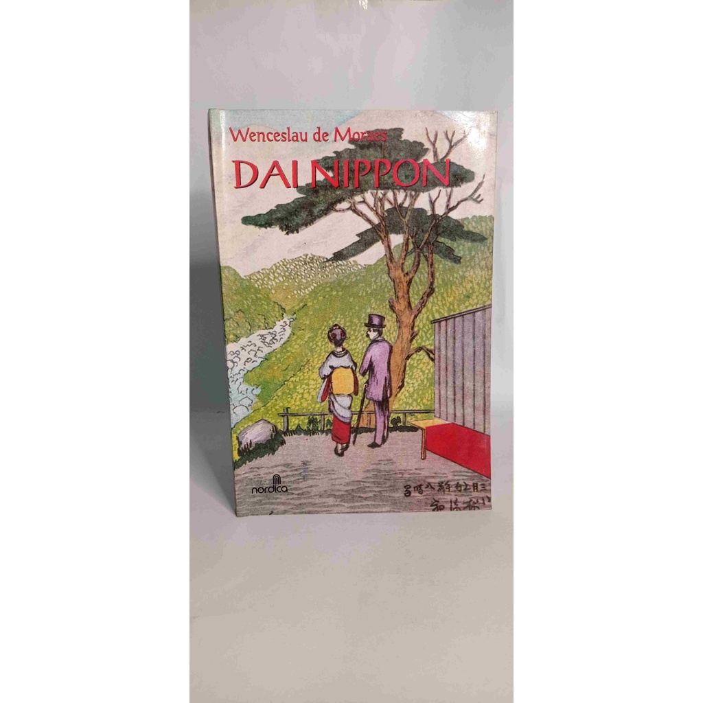 Livro Dai Nippon - Wenceslau de Moraes / Nordica (1993) Literatura japonesa