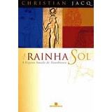 A Rainha do Sol -  a Esposa Amada de Tutankhamon autor Christian Jacq