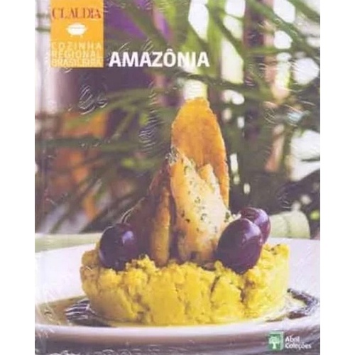Cozinha Regional Brasileira - Amazônia