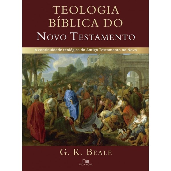 Teologia bíblica do Novo Testamento | G , K , Beale