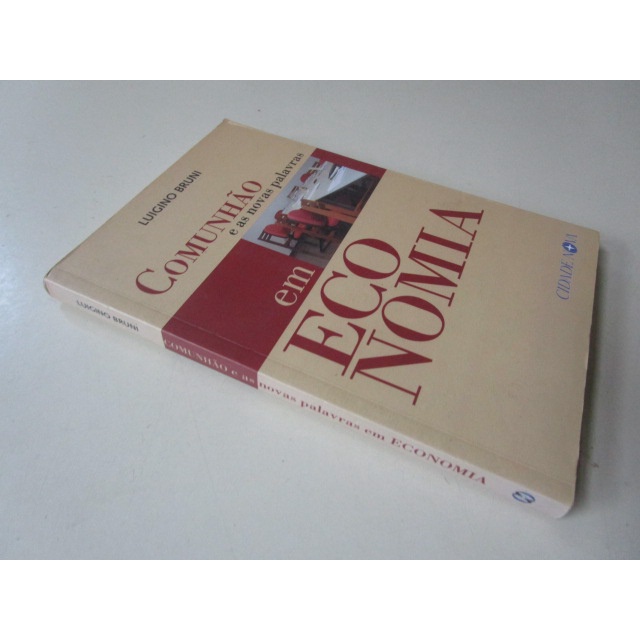 COMUNHÃO E AS NOVAS PALAVRAS EM ECONOMIA - LUIGINO BRUNI