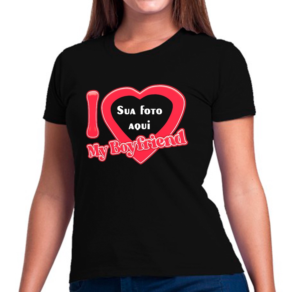 Camiseta Personalizada I Love My Boyfriend e Girlfriend Personalizada com Suas Fotos