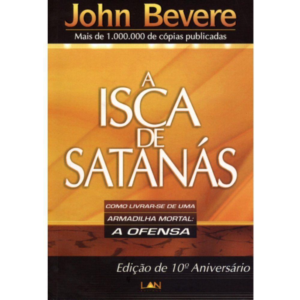 A Isca de Satanás - John Bevere - Books & Magazines