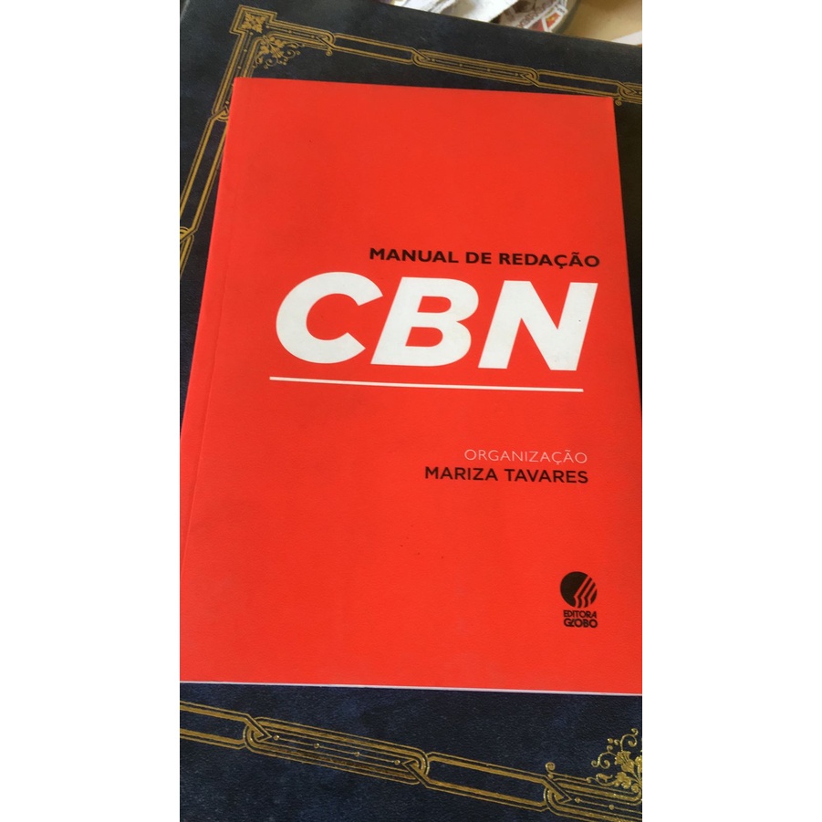 Manual de Redação CBN (Jornalismo Eletrônico. Redação Jornalística. Rádio. História) - Mariza Tavares