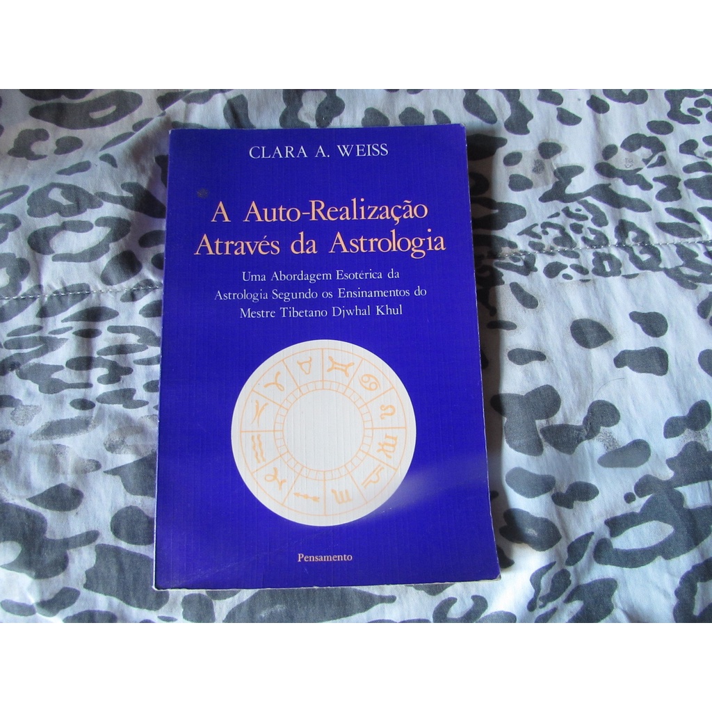 A Auto-Realização Através da Astrologia  Autor: Clara A. Weiss