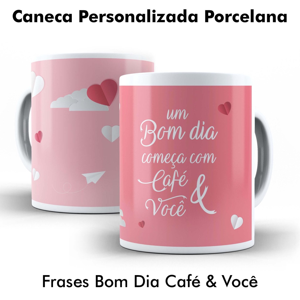 Caneca Personalizada Porcelana Frases Bom Dia Café & Você | Shopee Brasil