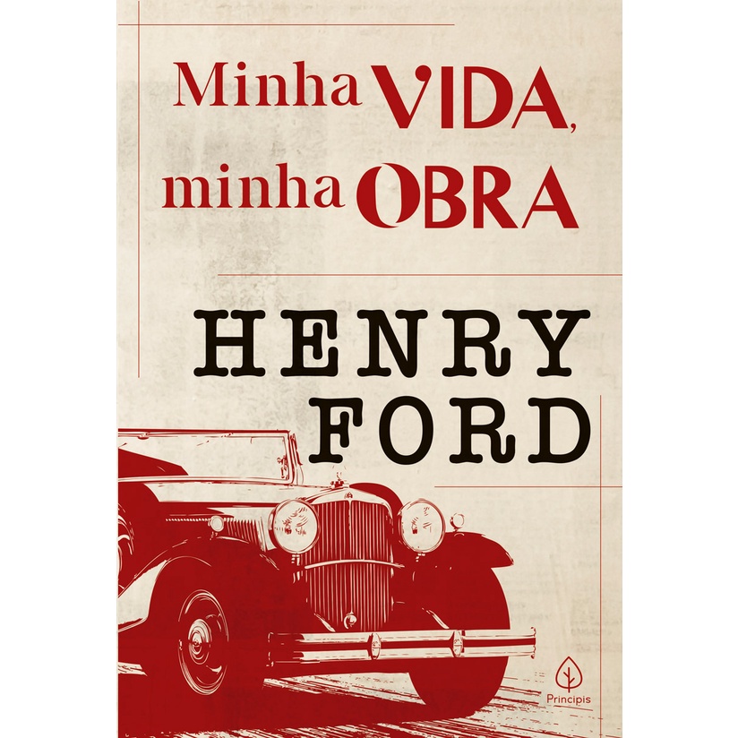 Minha Vida, Minha OIbra - Henry Ford