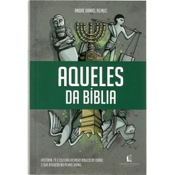 Aqueles da Bíblia | André Daniel Reinke