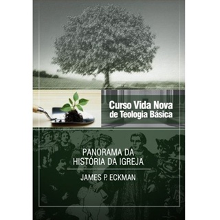 Panorama da História da Igreja | Vol , 4 | Curso Vida Nova de Teologia Básica em Oferta na Shopee