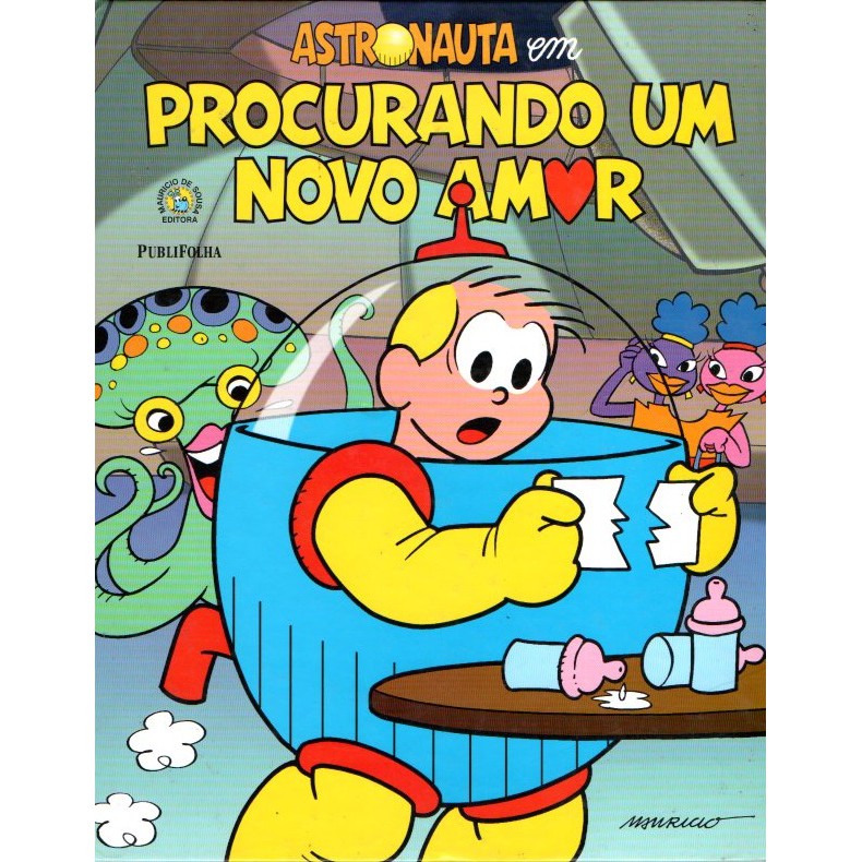 Livro Turma da Monica - Astronauta procurando um novo amor - Capa Dura ...