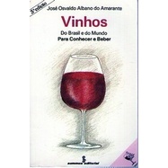 Vinhos Do Brasil E Do Mundo Para Conhecer E Beber