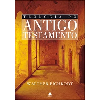 Teologia do Antigo Testamento | Walther Eichrodt em Oferta na Shopee