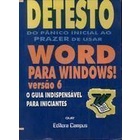 Detesto do Pânico Inicial ao Prazer de Usar Word para Windows! autor Vários