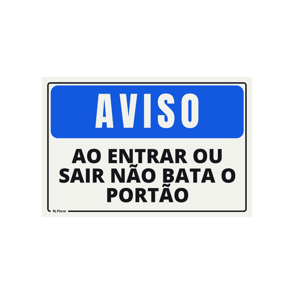 Placa de Sinalização Aviso ao Entrar ou Sair não Bata o Portão Azul 20 x 15
