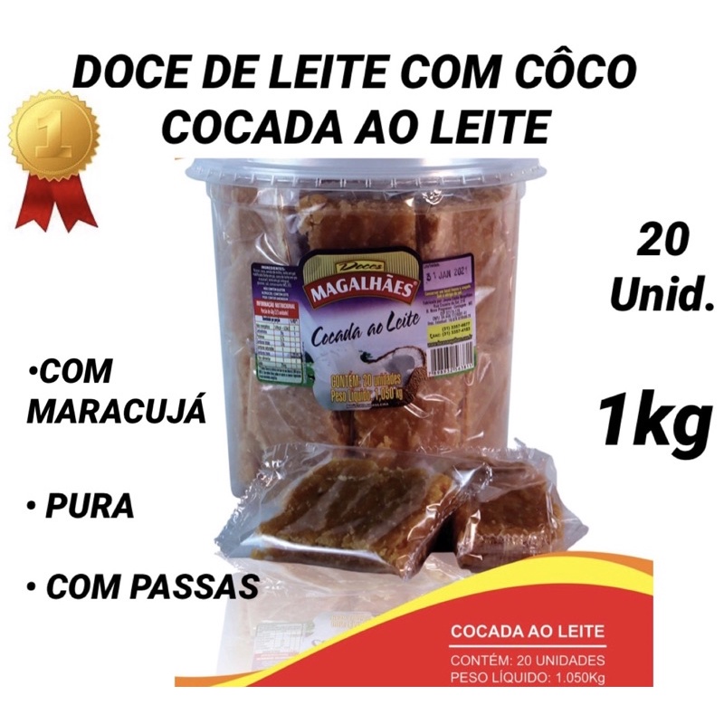DOCE DE LEITE COM CÔCO| Cocada ao leite •com maracujá •com passas •pura 1kg 20unid.