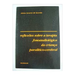 Livro Reflexões Sobre Terapia Fonoaudiológica da Criança; Eloisa Tavares de Lacerda