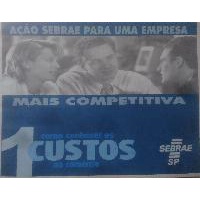 Livreto Sebrae SP Ação Sebrae para uma empresa mais competitiva. 1 Como conhecer os Custos no comércio de Editor pela...