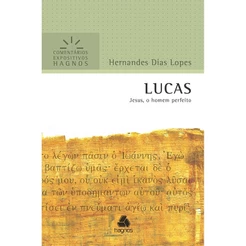 Livro Lucas | Comentários Expositivo | Hernandes Dias Lopes