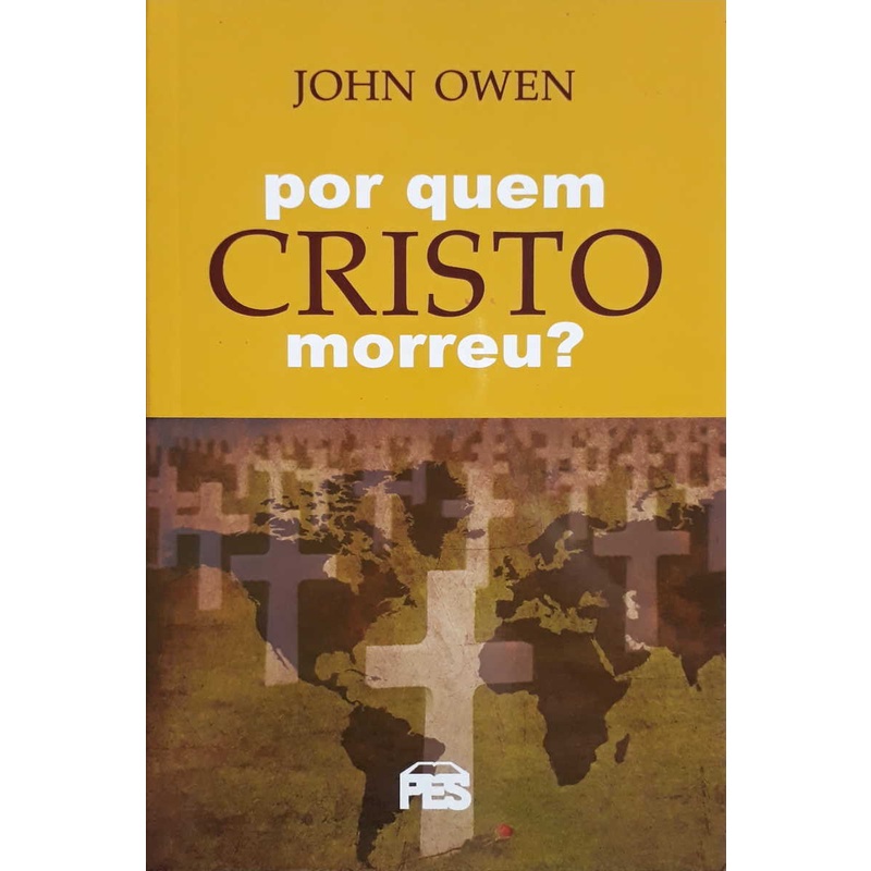 Por Quem Cristo Morreu - John Owen em Oferta na Shopee