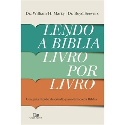 Lendo A Bíblia Livro Por Livro: Um Guia Rápido De Estudo Panorâmico Da Bíblia