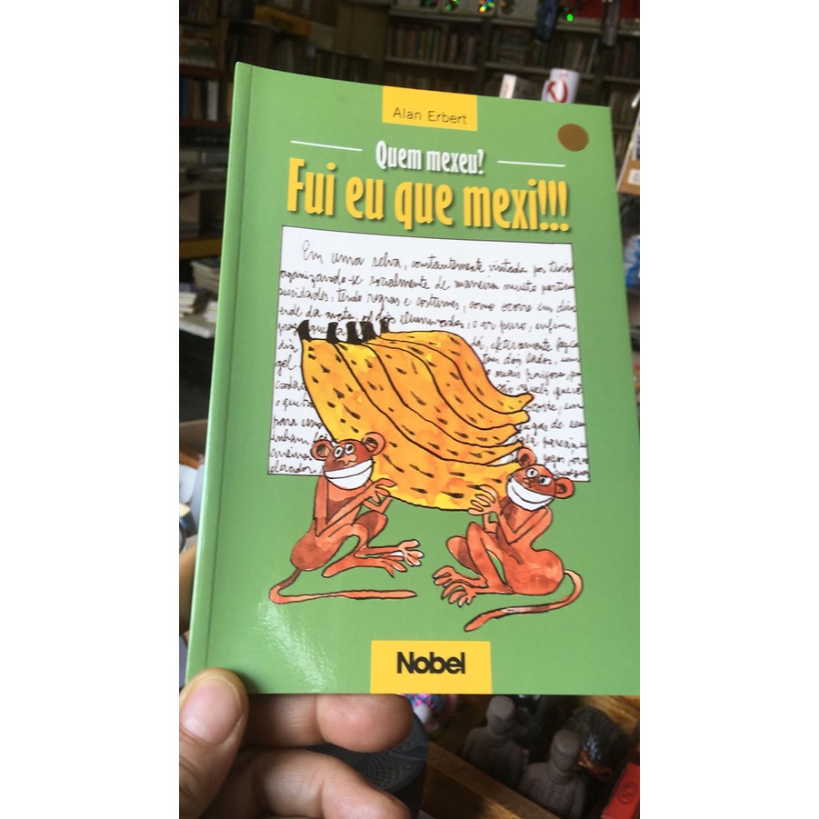 Quem Mexeu? Fui Eu Que Mexi!!! (Auto-Ajuda. Tecnica. Autotransformação. Conduta de Vida. Parábolas) - Alan Erbert