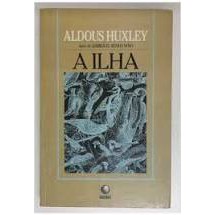 A Ilha Aldous Huxley, LIVRO USADO, nosso Sebo é beneficente à Causa Animal :)
