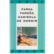 Farda Fardão Camisola de Dormir - Jorge Amado