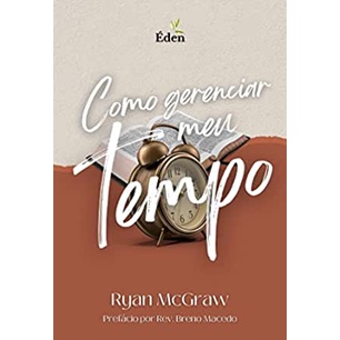 Como Gerenciar Meu Tempo | Ryan M. McGraw