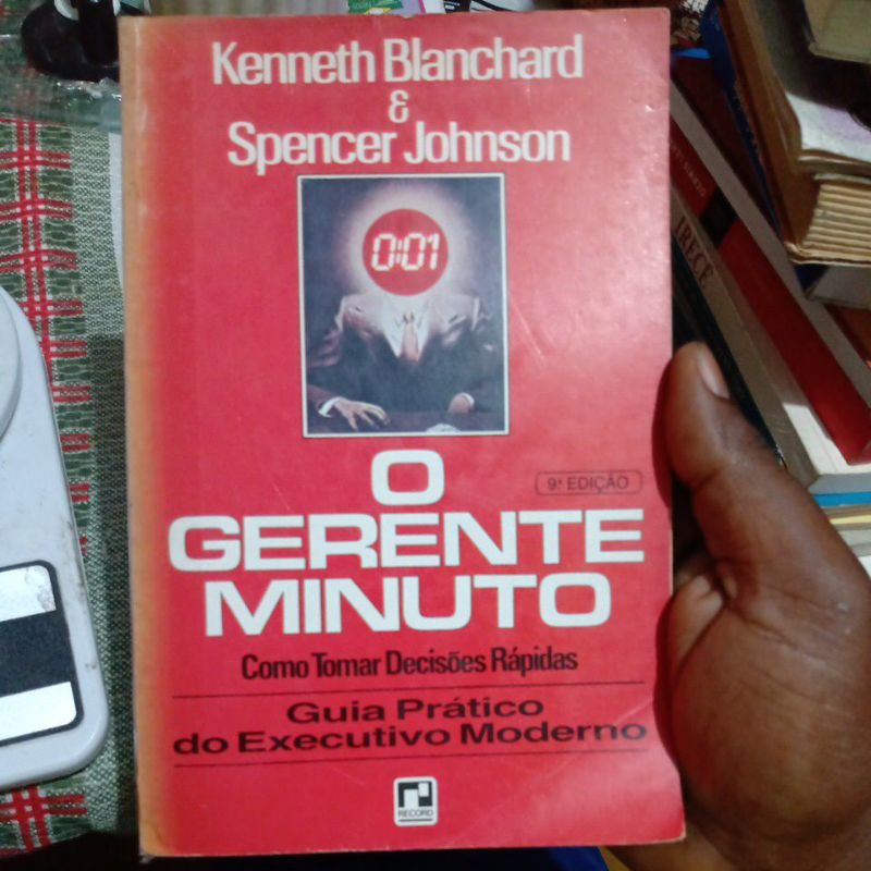 Livro - O gerente minuto: Como Tomar Decisões Rápidas - Kenneth Blanchard e Spencer Johnson