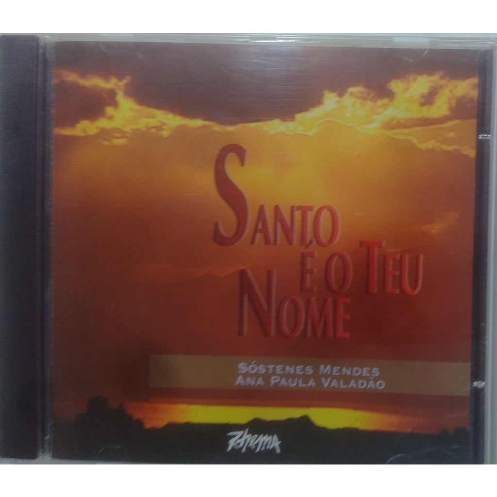 CD Sóstenes Mendes e Ana Paula Valadão - Santo É O Teu Nome