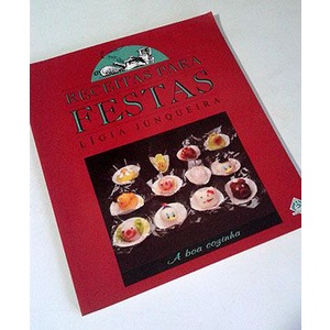 Capa do livro Livro - RECEITAS PARA FESTAS - LIGIA JUNQUEIRA - Receitas mais variadas para fazer de sua festa um grande sucesso Editora : EDIOURO