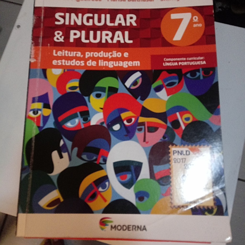 Singular e Plural Leitura, produção e estudos de Linguagem	Laura Figueiredo, Marisa Balthasar e Shirley Goulart