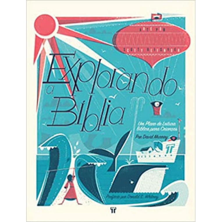 Explorando a Bíblia: um Plano de Leitura Bíblica Para Crianças | David Murray