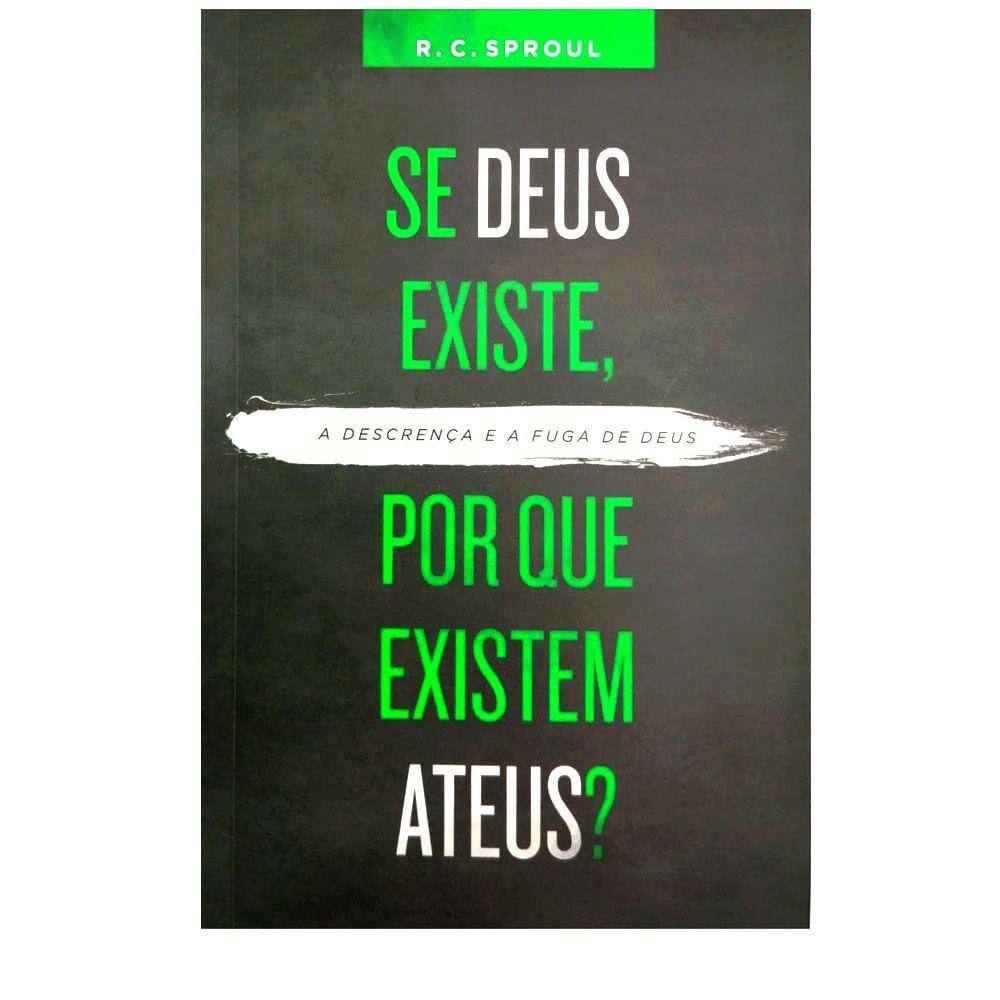 Se Deus Existe, Por Que Existem Ateus?  R.C. Sproul em Oferta na Shopee