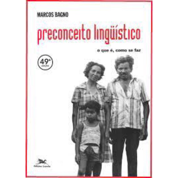 Marcos Bagno - Preconceito Linguístico