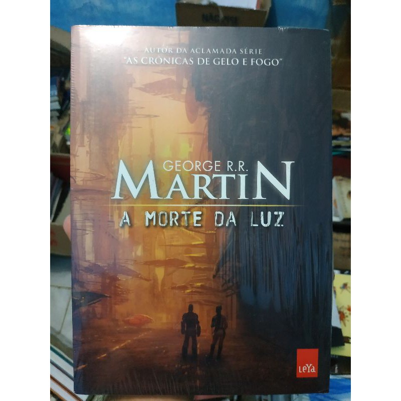 A Morte da Luz - George R. R. Martin (Lacrado) | Shopee Brasil