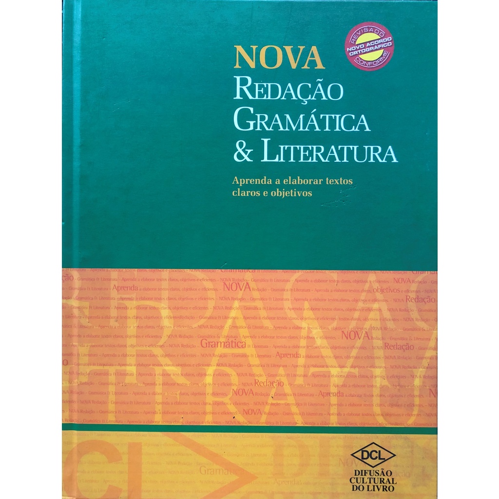 Livro - Nova Redação Gramática e Literatura - Luiz Fernando Mazzarotto; Terezinha de Oliveira Ledo e Davi Dias Camargo